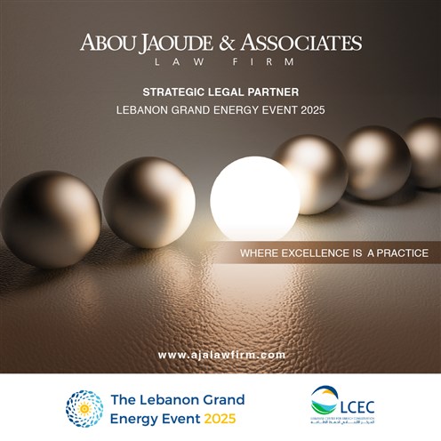 Abou Jaoude & Associates Law Firm is the Strategic Legal Partner of Lebanon Grand Energy Event 2025